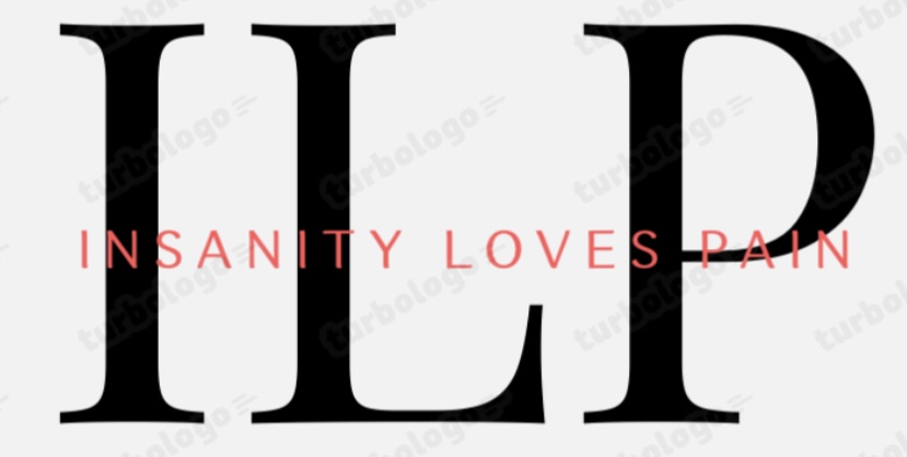 Insanity Loves Pain